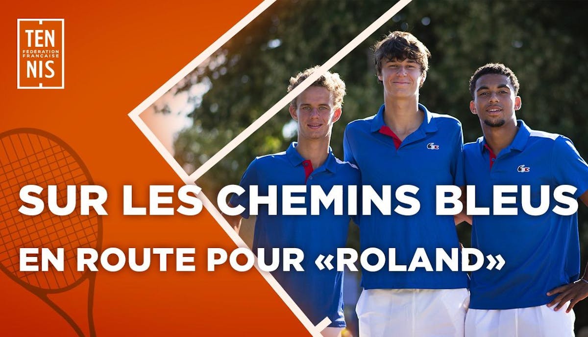 Sur les chemins bleus épisode 1 : en route pour "Roland" | Fédération française de tennis
