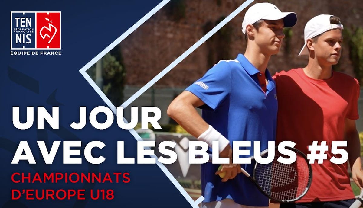 Un jour avec les Bleus #5 / Coupe Valério/Galéa | Fédération française de tennis