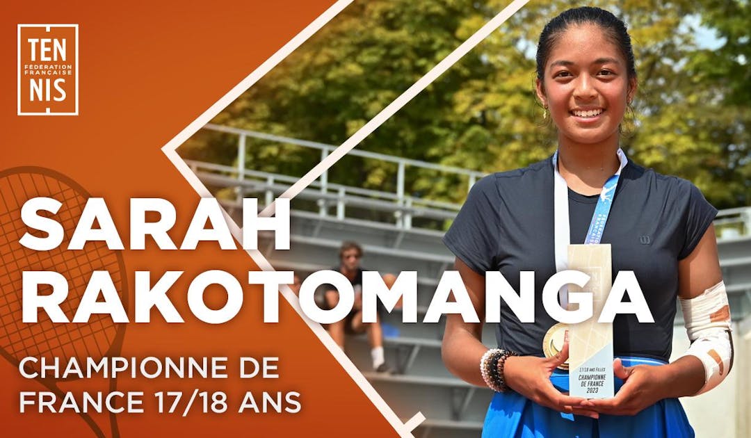 Le portrait vidéo de Sarah Rakotomanga, championne de France 17/18 ans 2023 | Fédération française de tennis