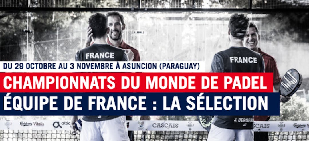 Padel : les joueurs sélectionnés pour les championnats du monde | Fédération française de tennis