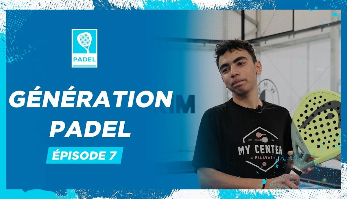 Génération padel, épisode 7 : à la rencontre de Nathan Perrot | Fédération française de tennis