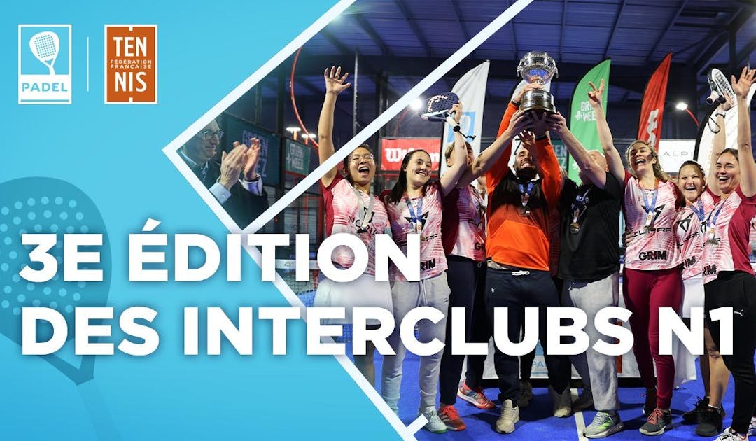 Interclubs Nationale 1 : une 3e édition à grand spectacle | Fédération française de tennis