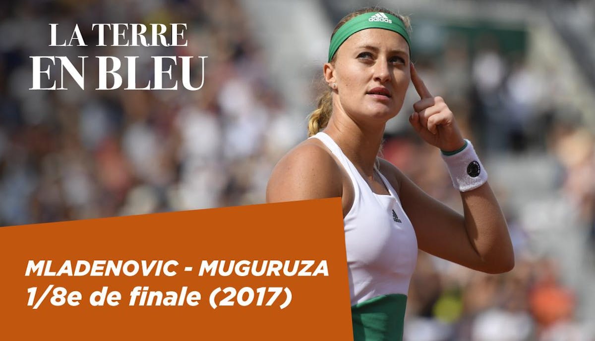 La Terre en Bleu - Mladenovic / Muguruza | Fédération française de tennis