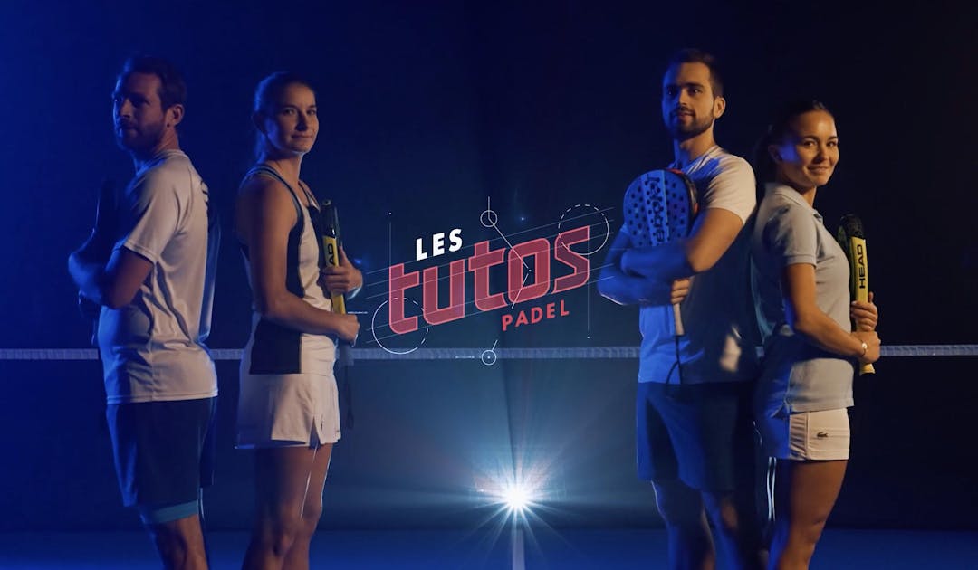 Début des tutoriels padel sur FFT TV | Fédération française de tennis