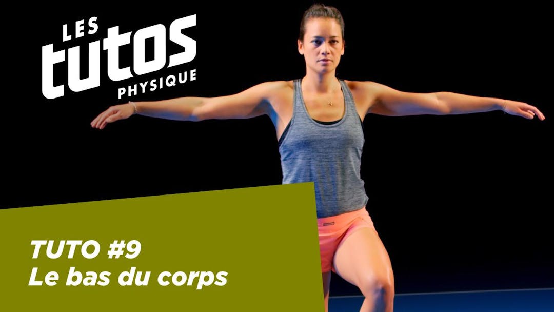 Tutoriel physique #9 sur FFT TV - Le bas du corps | Fédération française de tennis