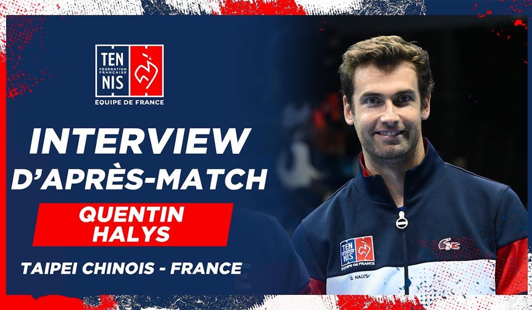 La réaction de Quentin Halys après sa première victoire en Coupe Davis | Fédération française de tennis