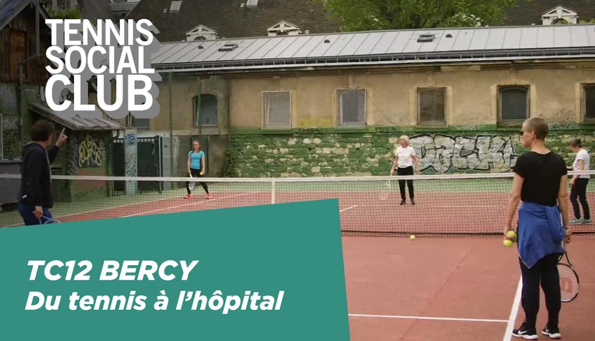 Tennis Social Club : le TC12 Bercy, du tennis à l'hôpital | Fédération française de tennis