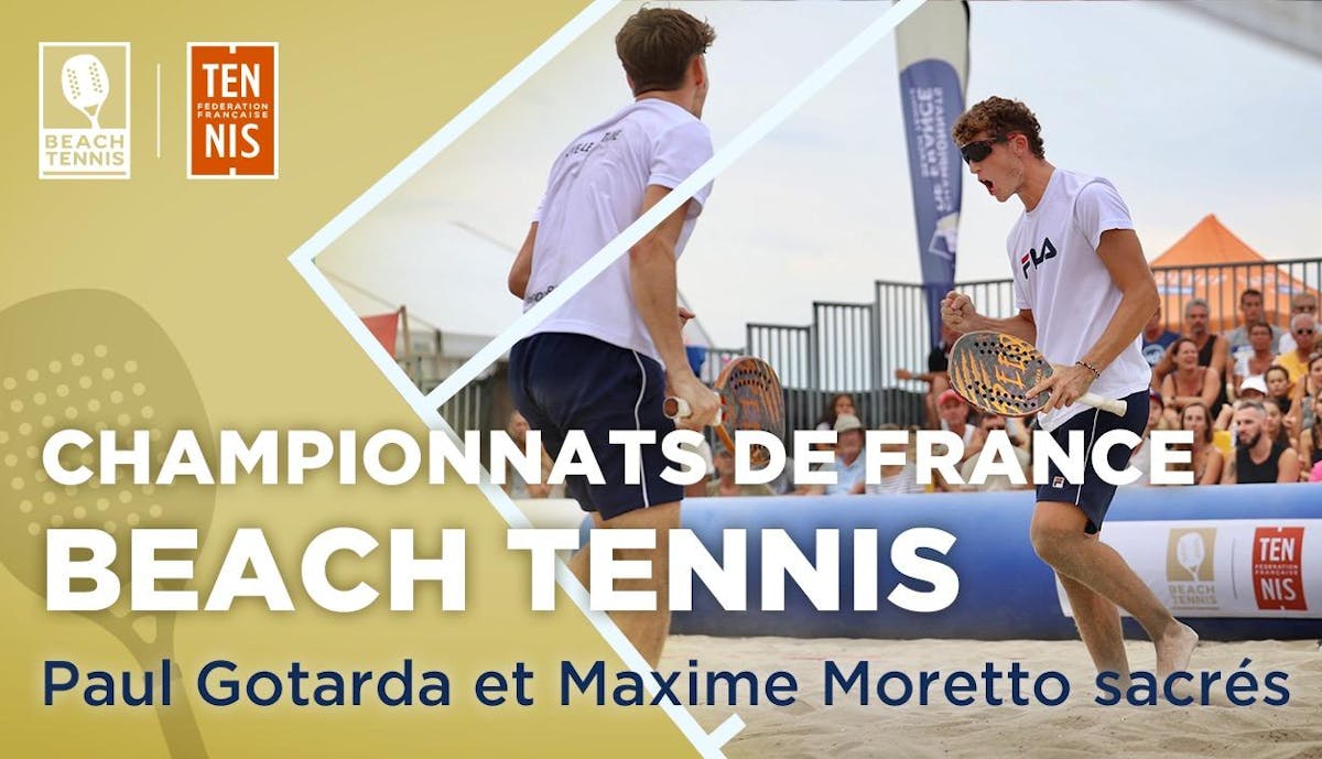 Championnats de France de beach tennis : le duo Gotarda / Moretto au sommet 