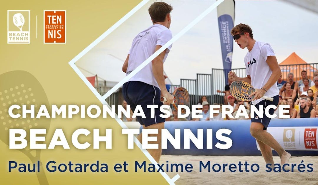 Championnats de France de beach tennis : le duo Gotarda / Moretto au sommet 