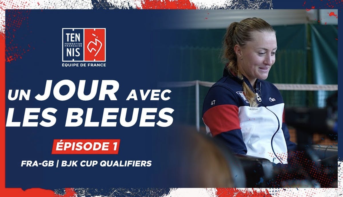 Un jour avec les Bleues, Épisode 1 | FRA-GB | Fédération française de tennis