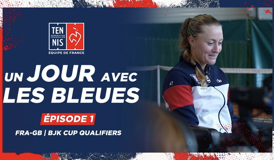 Un jour avec les Bleues, Épisode 1 | FRA-GB | Fédération française de tennis