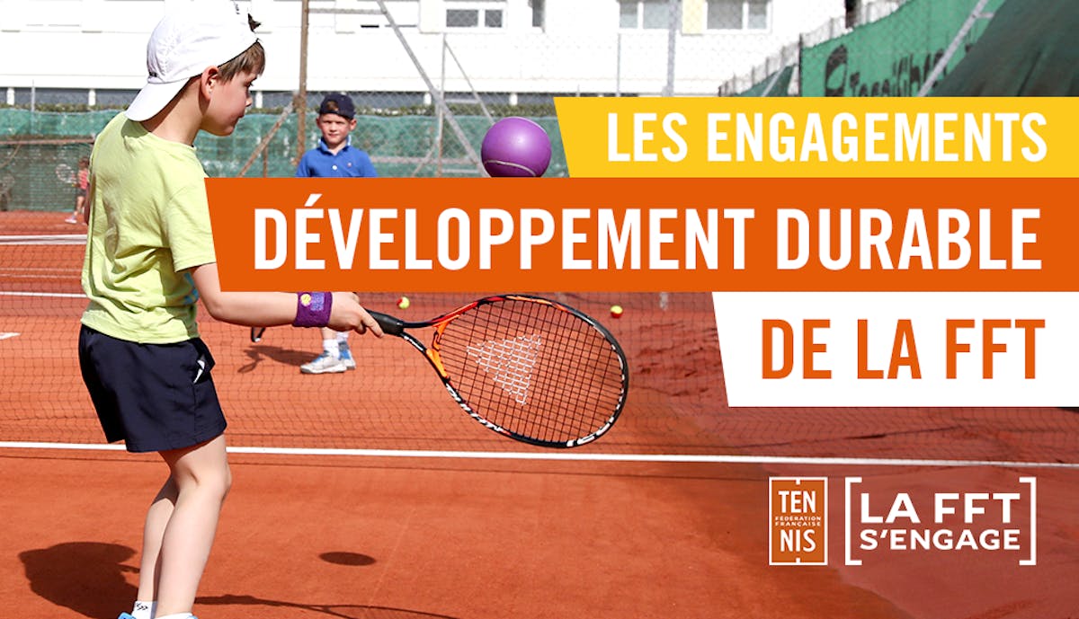 Semaine européenne du développement durable : la FFT s'engage ! | Fédération française de tennis