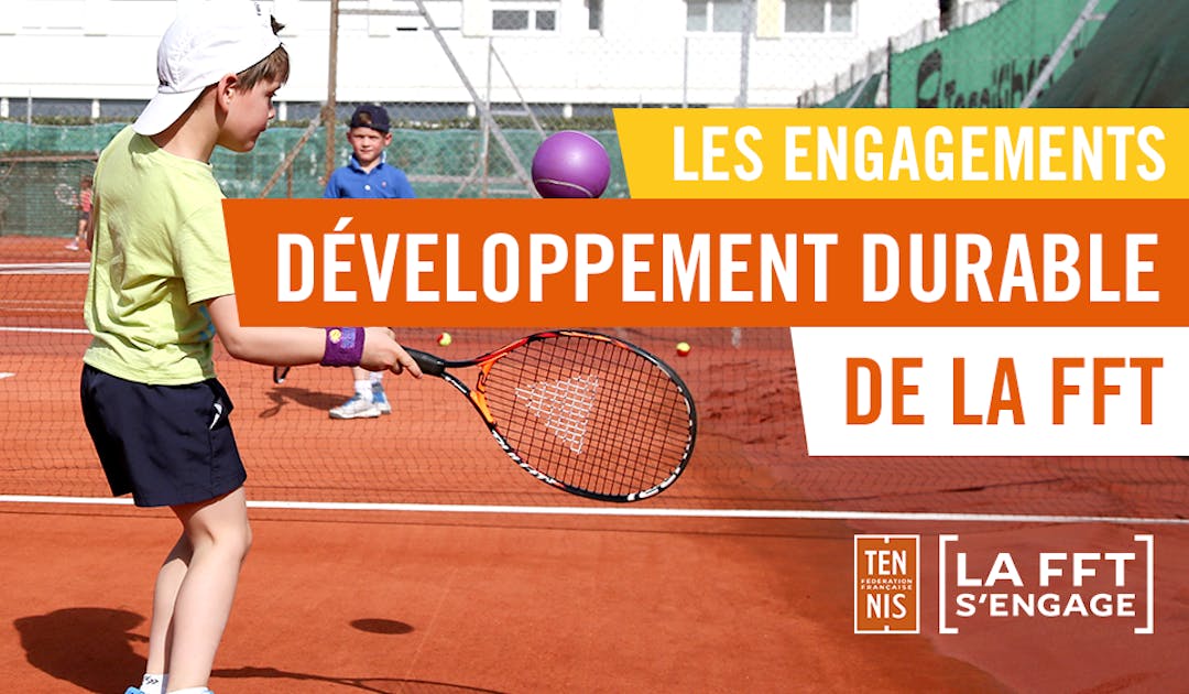 Semaine européenne du développement durable : la FFT s'engage ! | Fédération française de tennis