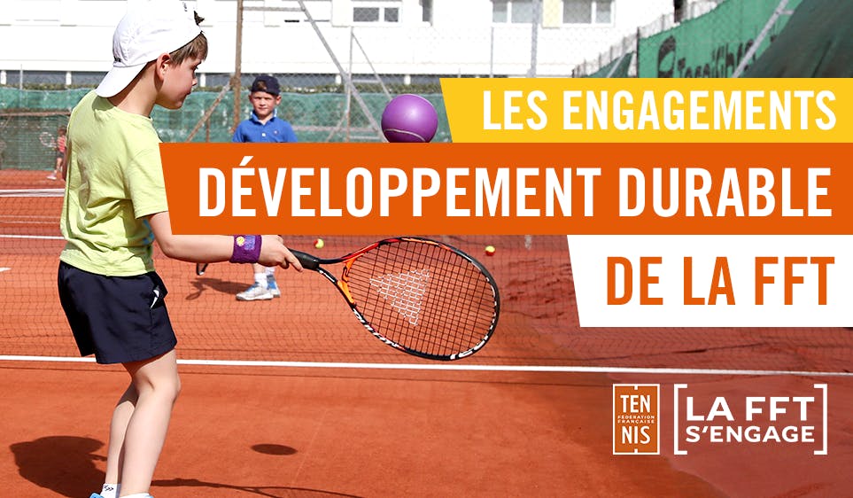Semaine européenne du développement durable : la FFT s'engage ! | Fédération française de tennis