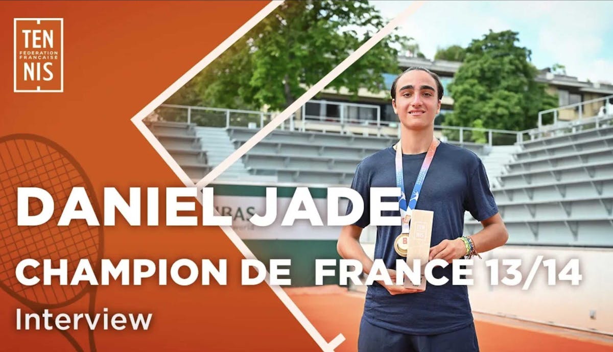 Le portrait vidéo de Daniel Jade, le champion de France 13-14 ans 2023 | Fédération française de tennis