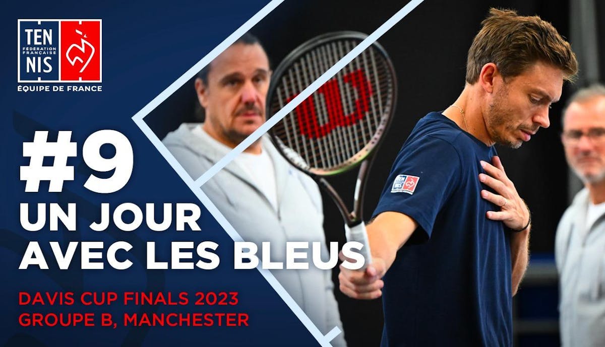 Un jour avec les Bleus #9 à Manchester | Fédération française de tennis