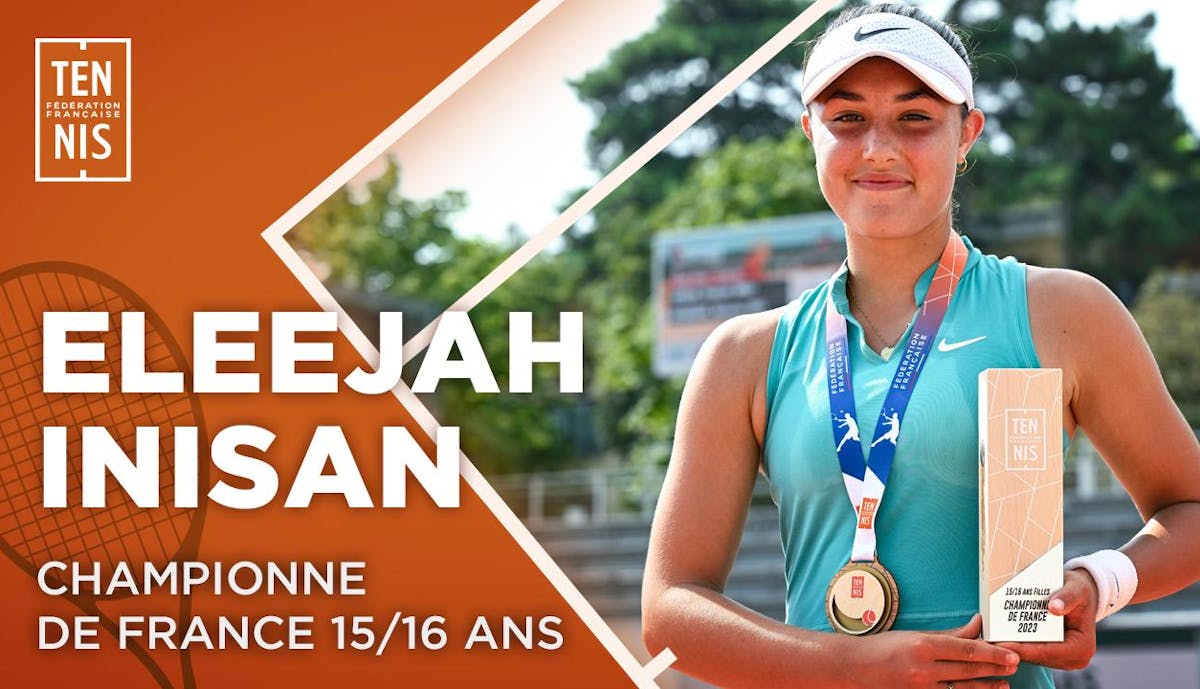 Le portrait vidéo d'Eleejah Inisan, championne de France 15/16 ans 2023 | Fédération française de tennis