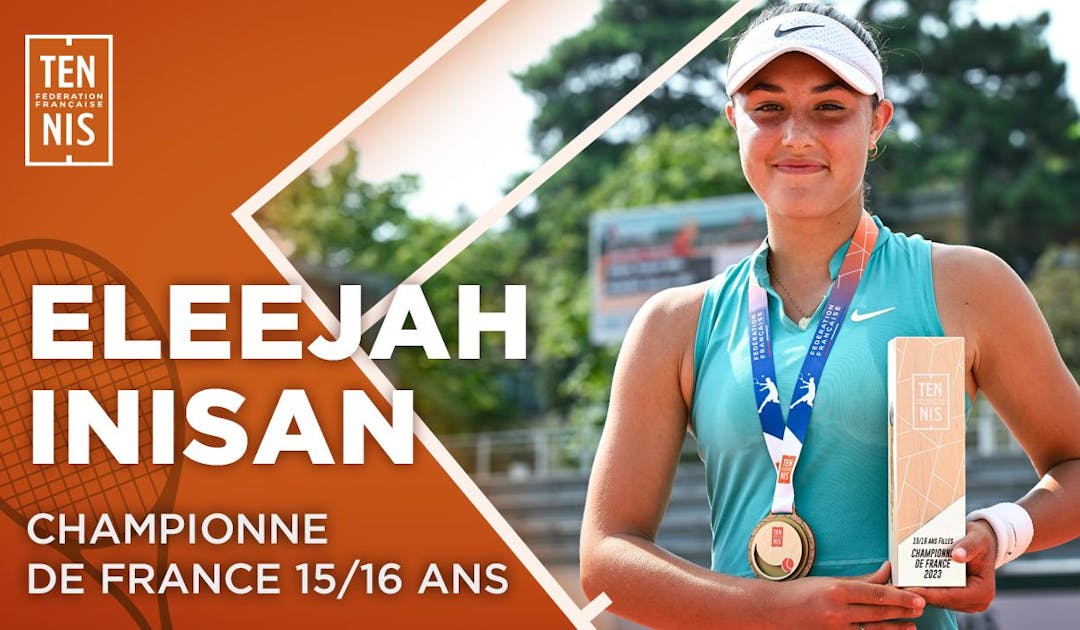 Le portrait vidéo d'Eleejah Inisan, championne de France 15/16 ans 2023 | Fédération française de tennis