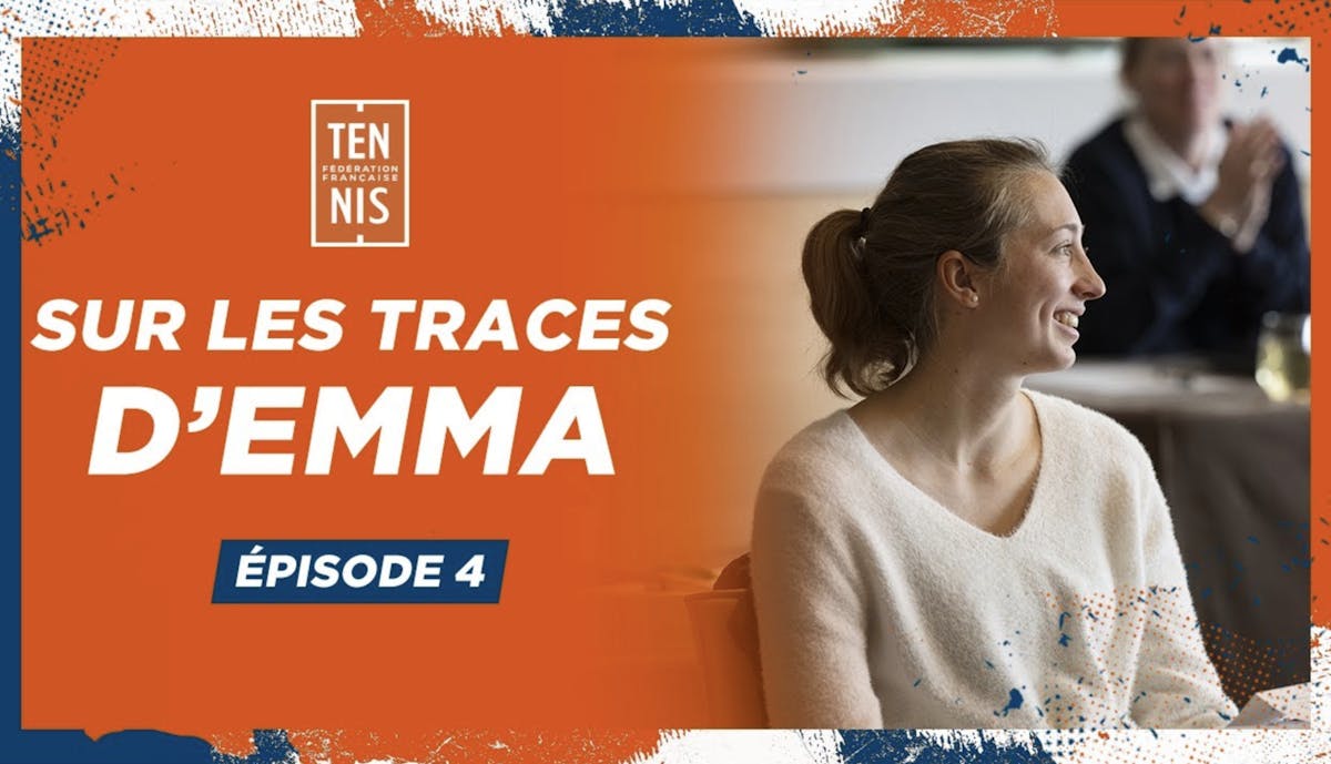 Sur les traces d'Emma - Épisode 4, le badge blanc | Fédération française de tennis