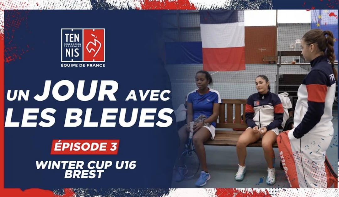 Un jour avec les Bleues en Winter Cup, Épisode 3 | Fédération française de tennis
