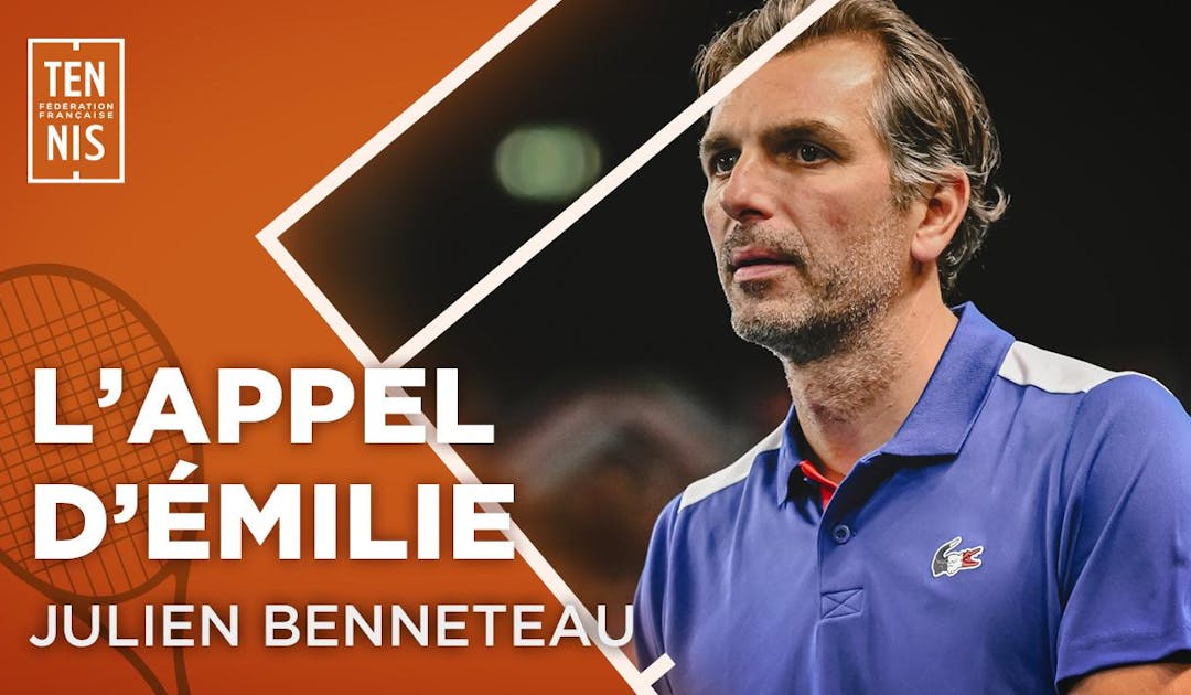 L'appel d'Emilie à Julien Benneteau | Fédération française de tennis
