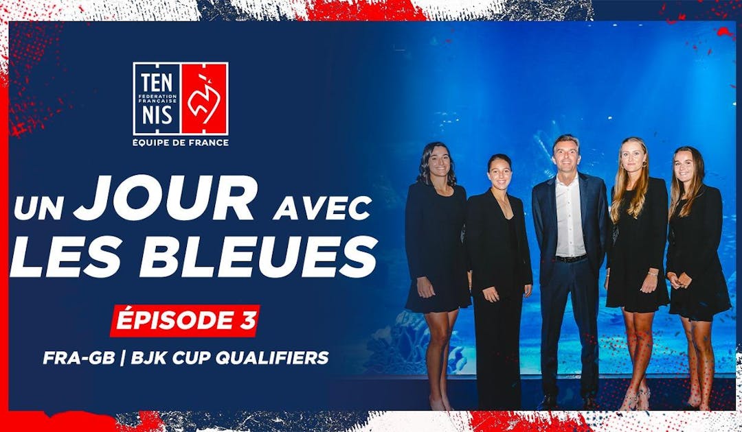 BJKC 2024 : Un jour avec les Bleues au Portel, épisode 3 | Fédération française de tennis