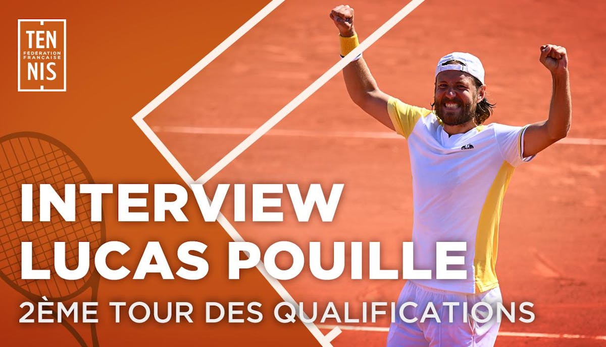 Lucas Pouille : "J'espère être encore mieux demain" | Fédération française de tennis