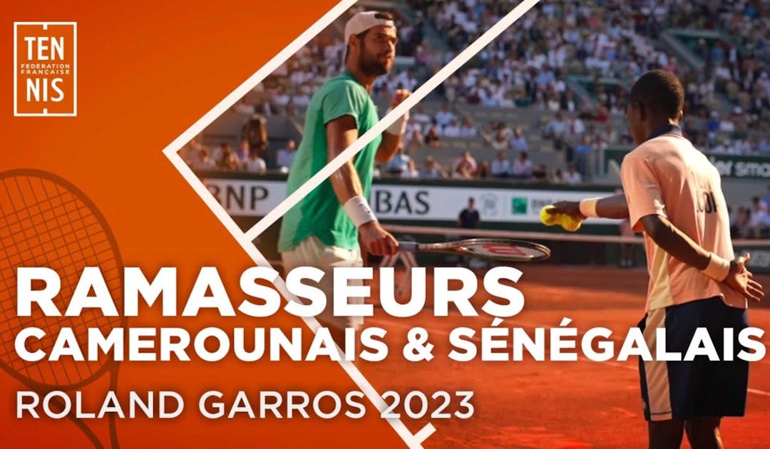 Ramasseurs, de Yaoundé et Dakar jusqu'à "Roland" | Fédération française de tennis