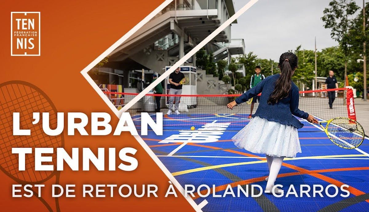 L'Urban tennis, à Roland-Garros mais pas que ! | Fédération française de tennis