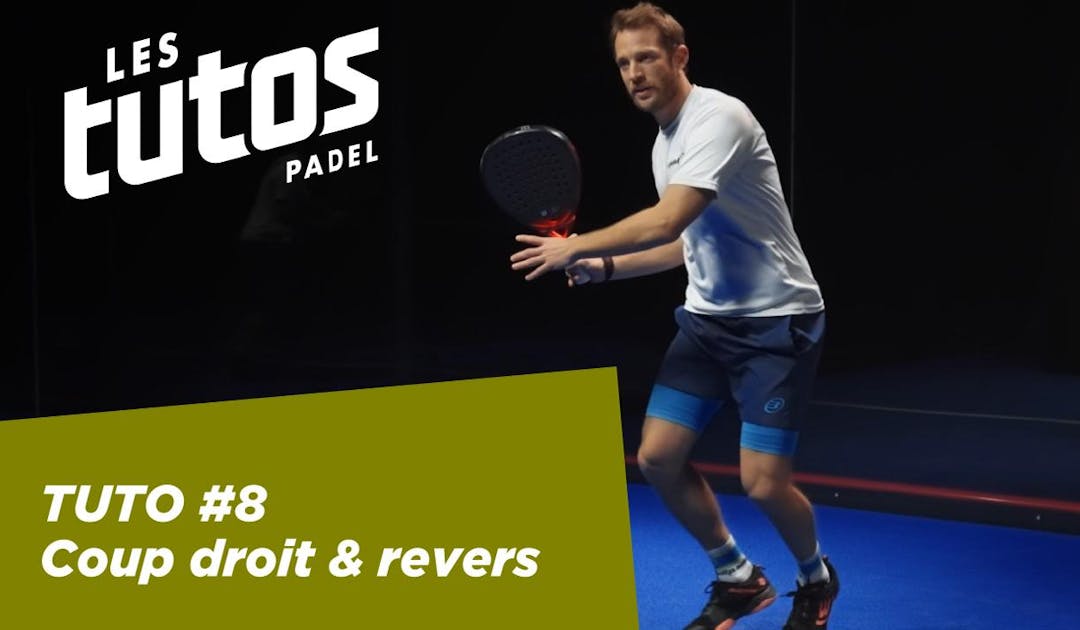 Tutoriel padel #8 – Coup droit & revers | Fédération française de tennis