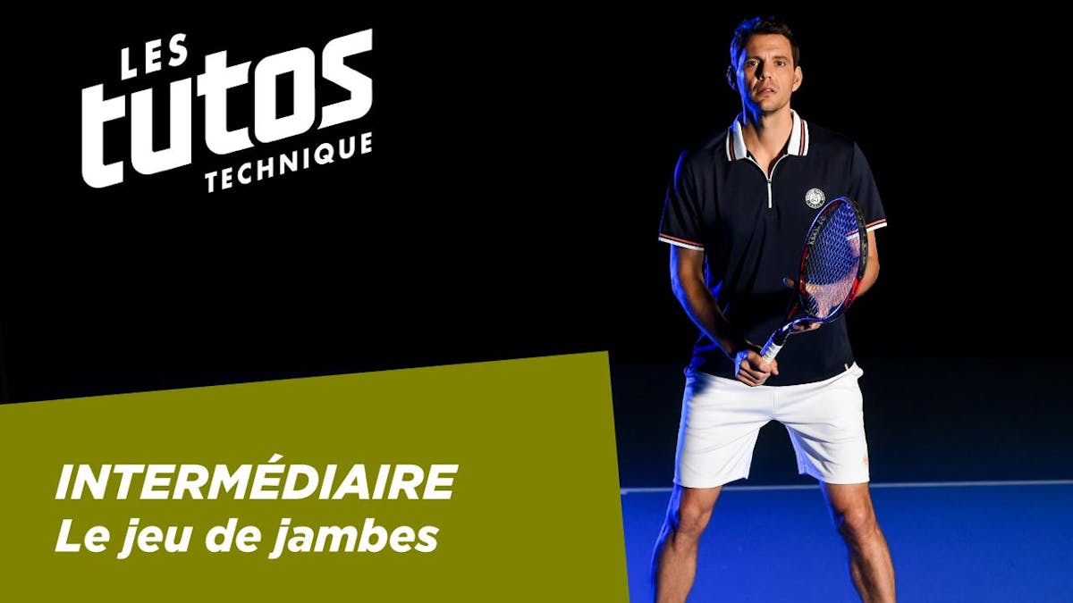Tuto technique #15 sur FFT TV - jeu de jambes (intermédiaire) | Fédération française de tennis