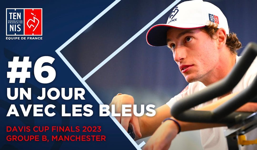 Un jour avec les Bleus #6 à Manchester | Fédération française de tennis