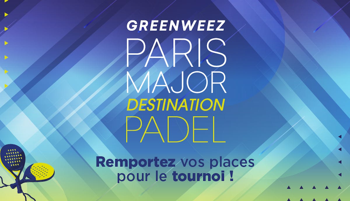 Greenweez Paris Major 2023 : lancement de l’opération "Destination padel" | Fédération française de tennis