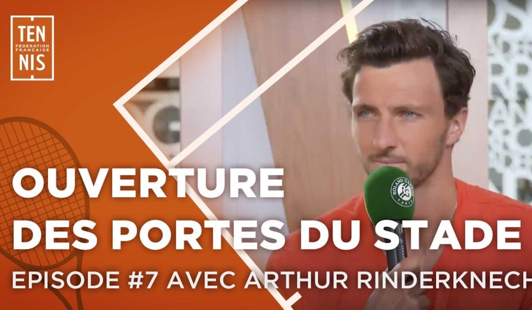 "Ouverture des portes du stade", avec Arthur Rinderknech | Fédération française de tennis