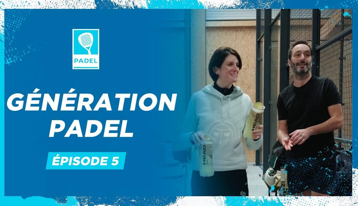 Génération Padel, épisode 5 : un club ouvert à tous ! | Fédération française de tennis