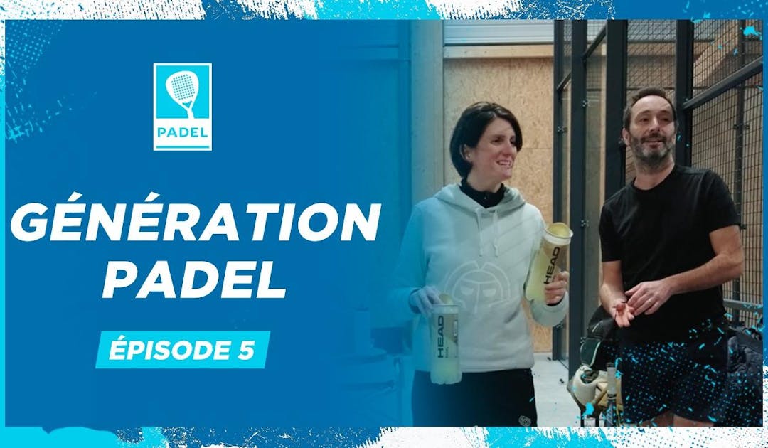 Génération Padel, épisode 5 : un club ouvert à tous ! | Fédération française de tennis