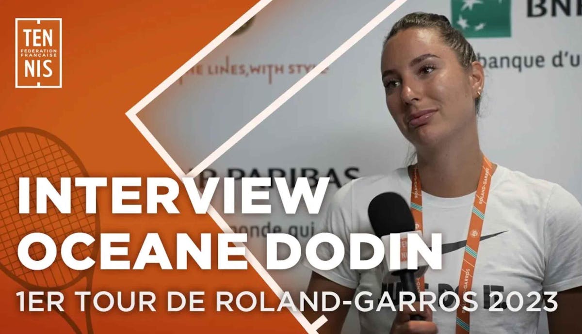 Océane Dodin : "Une victoire qui fait du bien" | Fédération française de tennis