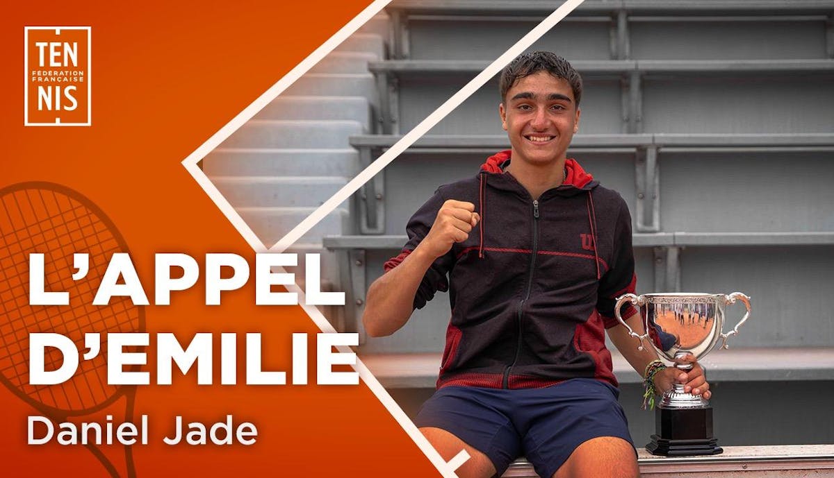 L'appel d'Émilie à Daniel Jade | Fédération française de tennis