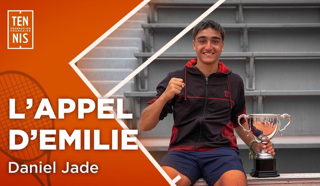 L'appel d'Émilie à Daniel Jade | Fédération française de tennis
