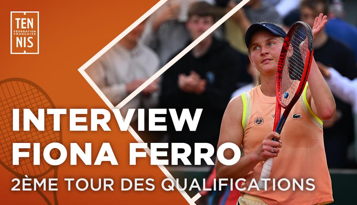 Fiona Ferro : "Ça fait du bien pour la confiance" | Fédération française de tennis
