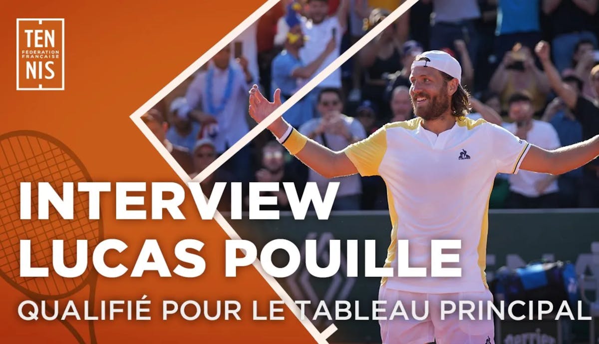 Lucas Pouille, qualifié pour le grand tableau : "Je suis très heureux" | Fédération française de tennis