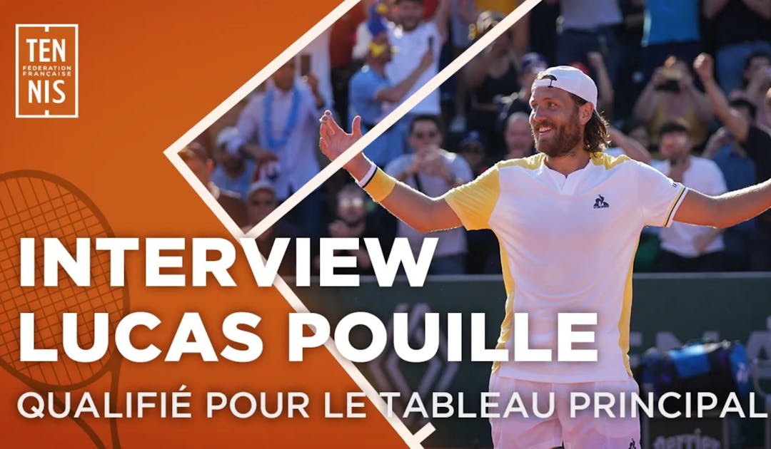 Lucas Pouille, qualifié pour le grand tableau : "Je suis très heureux" | Fédération française de tennis