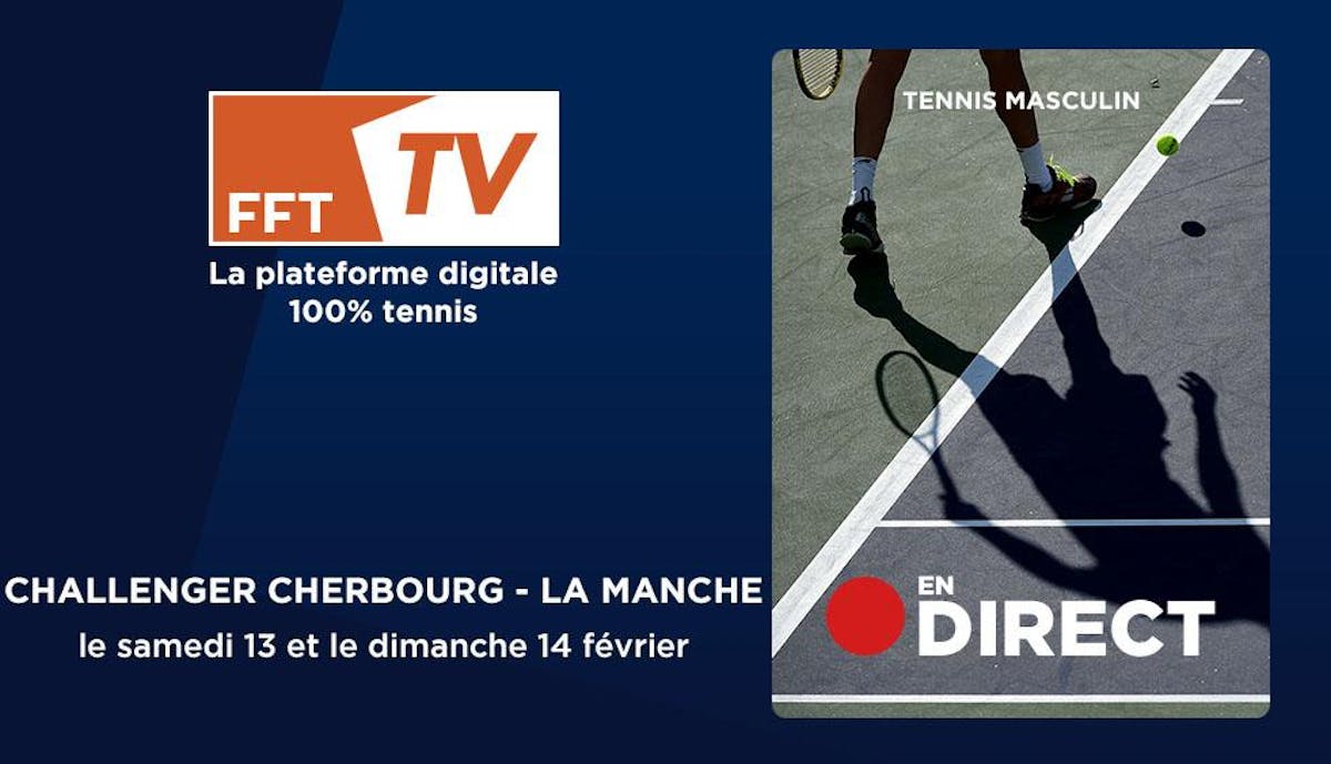 Les demi-finales et la finale de Cherbourg en direct sur FFT TV | Fédération française de tennis