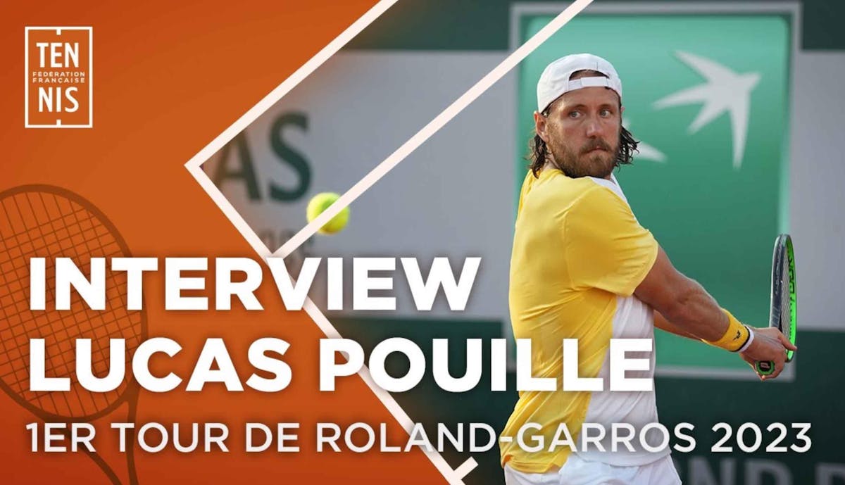Lucas Pouille : "Des émotions encore incroyables" | Fédération française de tennis