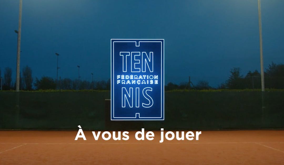 À vous de jouer, la nouvelle campagne FFT est lancée | Fédération française de tennis