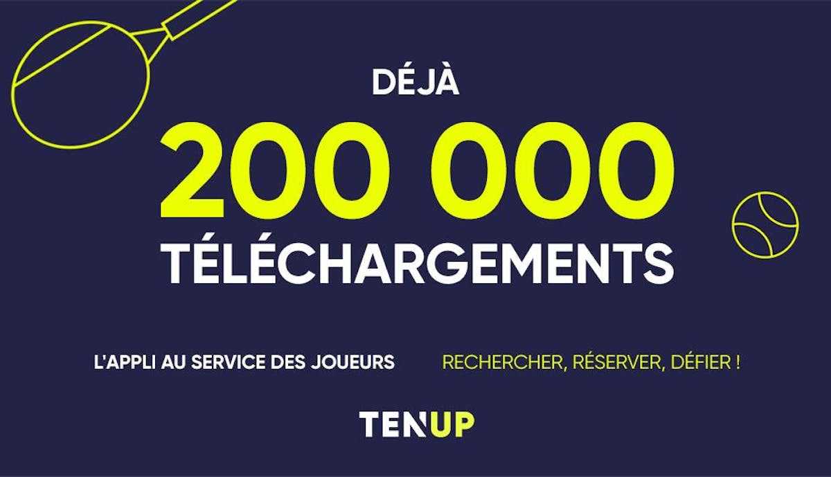 Plus de 200 000 téléchargements pour l’application Ten’Up ! | Fédération française de tennis