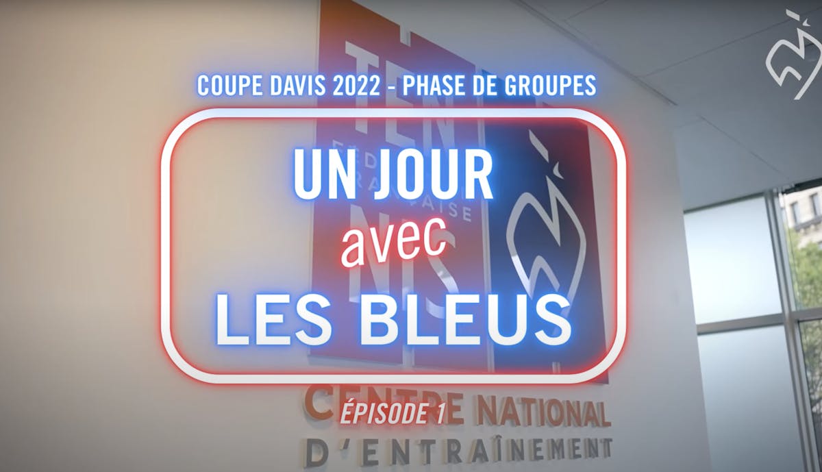 Un jour avec les Bleus (1) - Coupe Davis - Phase de groupes | Fédération française de tennis