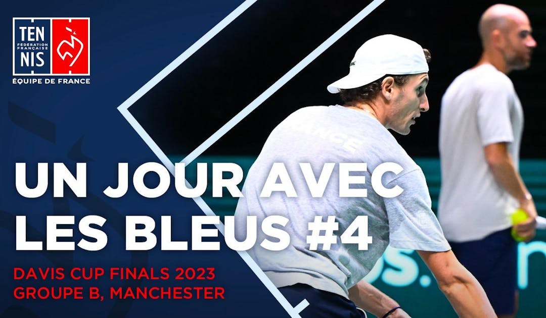 Un jour avec les Bleus #4 à Manchester | Fédération française de tennis