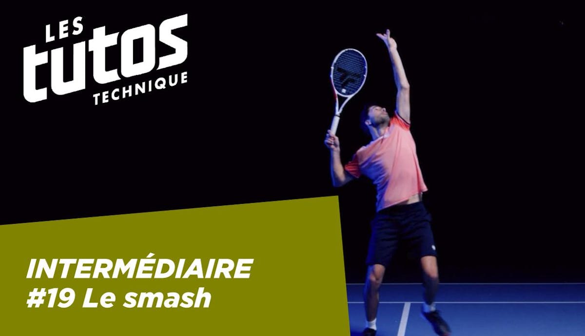 Nouveau tuto technique sur FFT TV : le smash intermédiaire | Fédération française de tennis