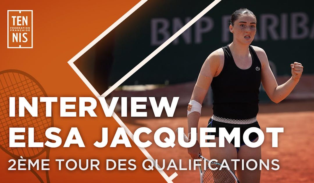 La réaction d'Elsa Jacquemot après sa victoire au 2e tour des "qualifs" | Fédération française de tennis